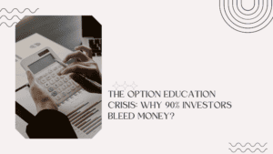 The Option Education Crisis Why 90% Investors Bleed Money
